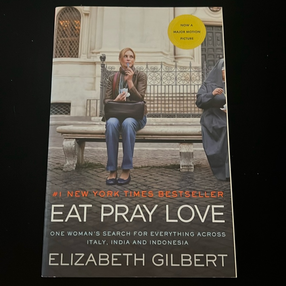 Eat, Pray, Love by Elizabeth Gilbert